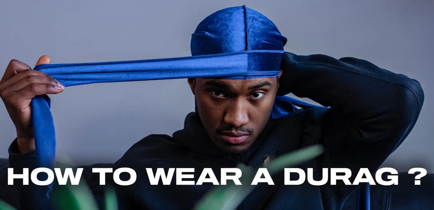 How to wear a durag ?