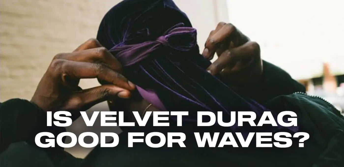 Is velvet durag good for waves?